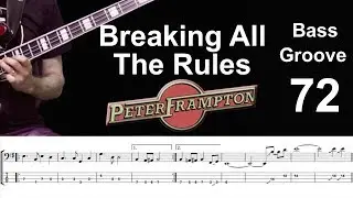 BREAKING ALL THE RULES (Peter Frampton) How to Play Bass Groove Cover with Score & Tab Lesson