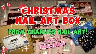 OPENING CHARLIE'S NAIL ART XMAS BOX! PLUS NAIL MAIL FROM 'NAILS  WITH GG'
