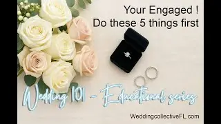 Wedding 101 - Newly Engaged , Do these 5 things #engagement #weddingtips #weddingadvice #celebrate