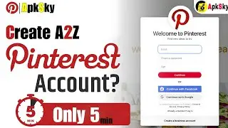 How to Create a Pinterest Account: A Step-by-Step Tutorial 2023|From Zero to Pinning Pro #apksky