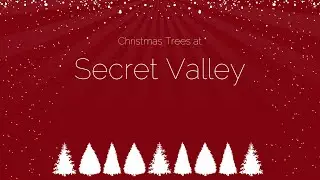 Secret Valley - Farmer Johns Christmas Trees