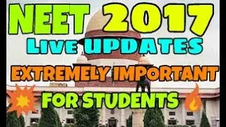 NEET 2017 News Live Update: 💥💥EXTREMELY 🔥Very 🔥Very 💥💥IMPORTANT for  STUDENTS