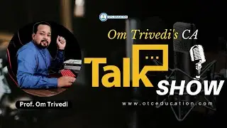#cainter Best Preparation Strategy & Study Plan for Nov 2022 | CA Talk Show 6 | Prof. Om Trivedi |
