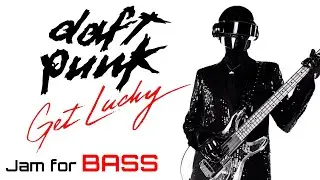 Daft Punk - Get Lucky / Jam For BASS / A#m7 C# Fm D#