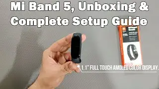 Mi Band 5 Unboxing and Complete Setup Guid | Hindi