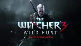 The Witcher 3: Power Overwhelming Trophy