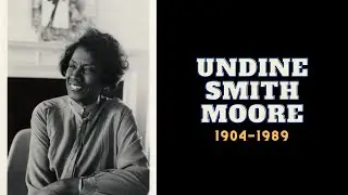 We, Too, Sing America | Episode 10: Undine Smith Moore