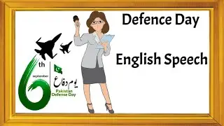Speech on 6 September in English | 6 September Pakistan Defence Day English Speech | Defence Day