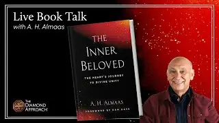 Live Book Talk with A. H. Almaas | New Book: The Inner Beloved