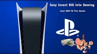 PS Plus June 2021 Games | Sony Investing 18.39 Billion into Gaming & Entertainment Services