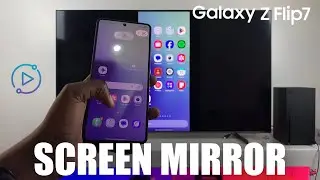 How To Screen Mirror Samsung Galaxy Z Flip 7 To ANY Smart TV
