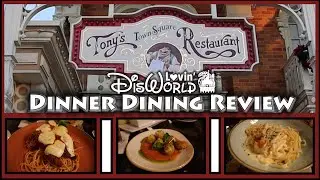 Tony's Town Square Restaurant | Disney Dining Review | Magic Kingdom