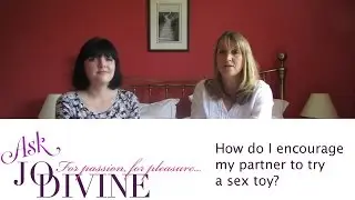 How Do I Encourage My Partner To Try a Sex Toy?