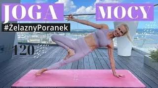 JOGA mocy | Średnio- i zaawansowani | #ŻelaznyPoranek #120 | Ola Żelazo