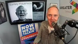 Doug Pagitt Talks to Stanley Hauerwas about his book The Character of Virtue
