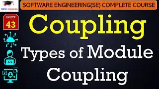 L43: Coupling | Types of Module Coupling | Software Engineering Lectures(Course) in Hindi