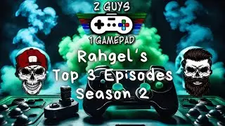 Rahgel's Top 3 Episodes Season 2 Recap (S2E97)