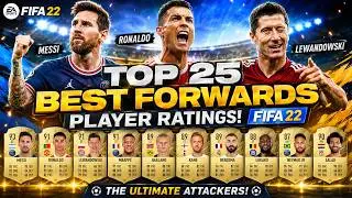 FIFA 22 | TOP 25 BEST FORWARD PLAYER RATINGS!! FT. MESSI, RONALDO, LEWANDOWSKI ETC... (FIFA 22)