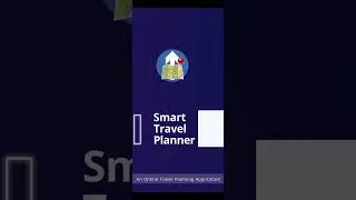 Smart Travel Planner | Online Travel Planning Application | CSE 18