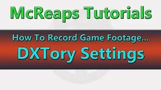 How To... Recording gameplay: Dxtory Settings