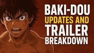 BAKI-DOU Every Updates and Trailer Breakdown Explained in Hindi