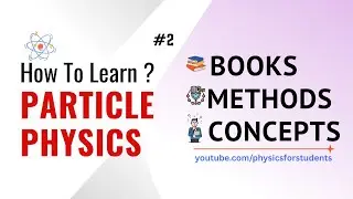 Particle Physics How To Learn | Best Book on Particle Physics | Particle Physics for Beginners