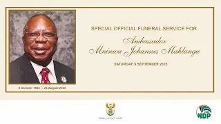 Special Official Funeral of Former Ambassador Mninwa Mahlangu #GovZAUpdates