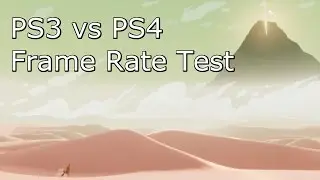 Journey PS3 vs PS4 Frame Rate Test