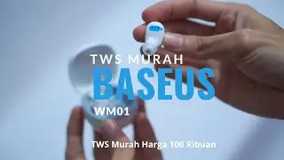 Rekomendasi TWS Murah Harga 100 Ribuan (TWS BASEUS WM01) Ini dia keunggulan dan kekurangan nya