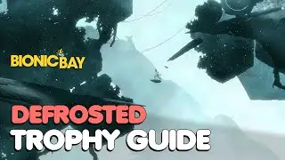 Bionic Bay - Defrosted Trophy / Achievement Guide