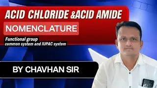 ACID CHLORIDE & ACID AMIDE  FUNCTIONAL GROUP &NOMENCLATURE Common name & IUPAC name 