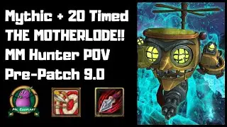 M+20 THE MOTHERLODE!! Timed | MM Hunter POV | Shadowlands Pre-Patch 9.0