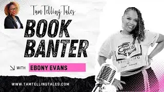 “The Story Behind the Stories: Ebony Evans Opens Up About Her Creative Journey”