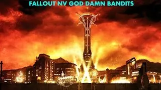 Fallout NV return to the classics #2 GOD DAMN BANDITS