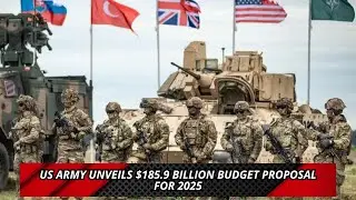 US Army unveils $185 9 billion budget proposal for 2025
