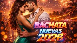 BACHATA 2026 🔥 Las Mejores Canciones Rom&aacute;nticas
