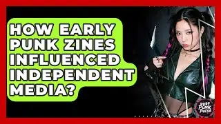 How Early Punk Zines Influenced Independent Media? - Pure Punk Pulse