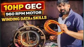 👉 10 HP GEC Motor 960 RPM Winding Data | 6 Pole Motor Rewinding Full Detail