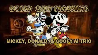 Build Our Machine | Mickey, Donald, & Goofy AI Trio Cover