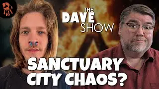 The Dave Show | Sanctuary City CHAOS: Leftists Meltdowns Over ICE Raids!