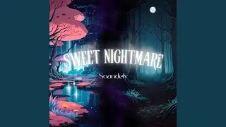Sweet Nightmare