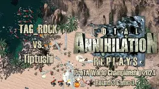 Total Annihilation | Round 3 - Rock vs. Tiptushi | ProTA World Championship 2024 | Game 3