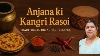 ANJANA KI KANGRI RASOI MINE AAP KA SAWAGAT HAI JI
