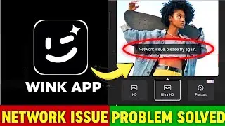 Wink app Network problem | Wink Network issue Please try again | How To solve Wink Network problem |