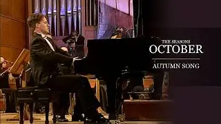 Tchaikovsky - The Seasons - October - Autumn Song | Piano & Orchestra