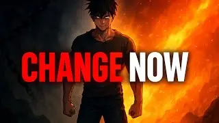 Change or Stay the Same | Powerful Anime Motivation