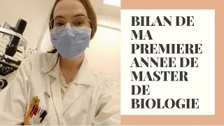 BILAN de ma PREMIÈRE ANNÉE de MASTER de BIOLOGIE