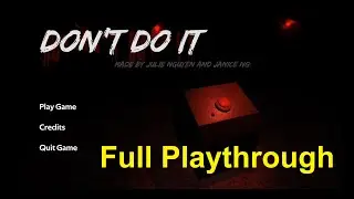 Don't Do It - Full Playthrough HORROR GAME