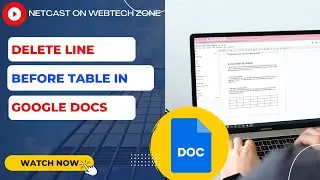 How to Delete Line Before Table in Google Docs?