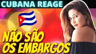CUBANA REAGE a coisas que infernizam os cubanos que n&atilde;o t&ecirc;m a ver com os embargos